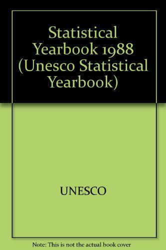 Statistical Yearbook/Annuaire Statistique/Anuario Estadistico, 1988 (UNESCO Statistical Yearbook) (9789230025618) by Unknown Author