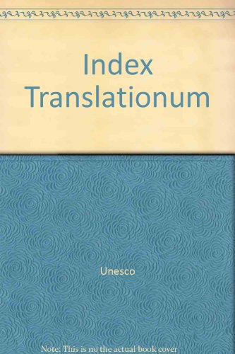 Index Translationum-International Bibliography of Translations: Cumulative Index Since 1979-2000 (9789230037673) by Unesco