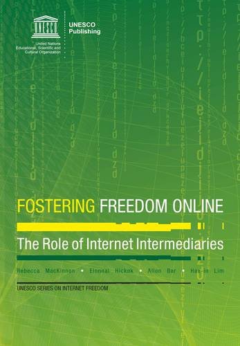 Imagen de archivo de Fostering Freedom Online - The Roles, Challenges and Obstacles of Internet Intermediaries: UNESCO Series on Internet Freedom a la venta por medimops