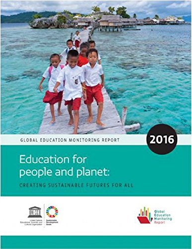Beispielbild fr Global Education Monitoring Report 2016: Education for People & Planet: Creating Sustainable Futures for All zum Verkauf von WorldofBooks