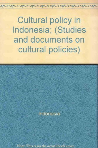 9789231011283: Cultural policy in Indonesia; (Studies and documents on cultural policies)