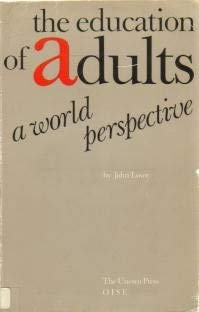 The education of adults: A world perspective (9789231012464) by Lowe, John