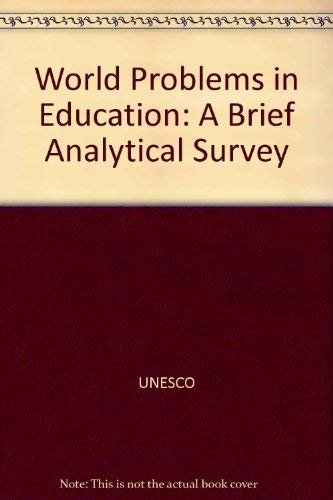 Beispielbild fr World problems in education: A brief analytical survey (Studies and surveys in comparative education) zum Verkauf von Better World Books: West