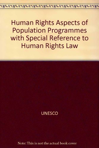 Human Rights Aspects of Population Programmes with Special Reference to Human Rights Law