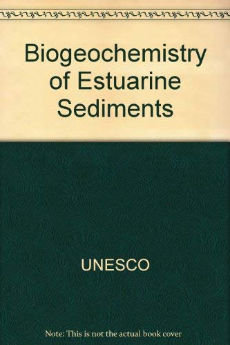 Stock image for Biogeochemistry of Estuarine Sediments : Proceedings of a UNESCO-SCOR Workshop Held in Melreux, Belgium, 29 Nov.-3 Dec. 1976 for sale by Better World Books Ltd