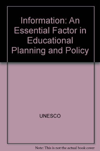 Stock image for Information: An Essential Factor in Educational Planning and Policy for sale by Anybook.com