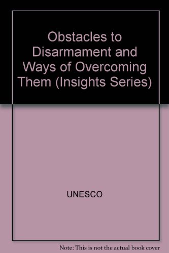 Obstacles to Disarmament and Ways of Overcoming Them