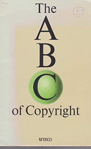 Imagen de archivo de The ABC of Copyright a la venta por Better World Books
