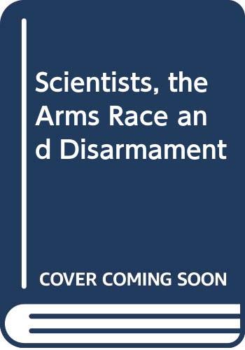 Scientists, the Arms Race and Disarmament (9789231020216) by Rotblat, Joseph