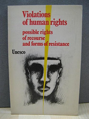 Imagen de archivo de Violations of Human Rights: Possible Rights of Recourse and Forms of Resistance : a la venta por Cross-Country Booksellers
