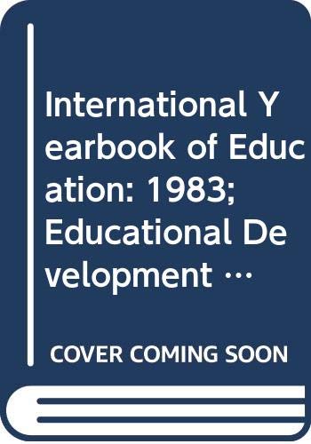 International Yearbook of Education: 1983; Educational Development Trends (9789231021251) by Holmes, Brian