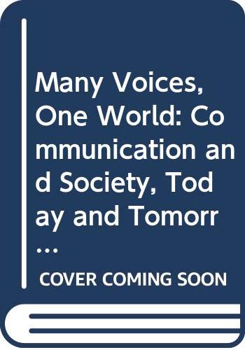 9789231021374: Many Voices, One World: Communication and Society, Today and Tomorrow