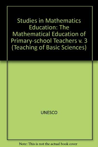 Beispielbild fr Studies in Mathematics Education: The Mathematical Education of Primary-School Teachers zum Verkauf von Bookmonger.Ltd