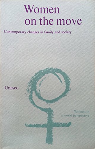 Beispielbild fr Women on the Move: Contemporary Changes in Family and Society (Women in a World Prospective) zum Verkauf von medimops