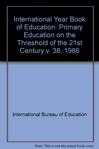 International Year Book of Education: Primary Education on the Threshold of the 21st Century v. 38, 1986 - Garrido, J L G