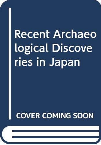 9789231024511: Recent Archaeological Discoveries in Japan