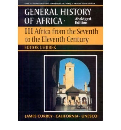 General History of Africa: Africa from the Seventh to the Eleventh Century - UNESCO