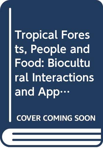 Stock image for Tropical Forests, People and Food: Biocultural Interactions and Applications to Development (Man and the Biosphere Series) (Volume 13) for sale by Anybook.com