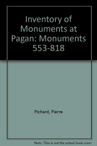 9789231029462: Inventory of Monuments at Pagan: Monuments 553-818