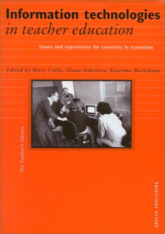 Imagen de archivo de Information technologies in teacher education: Issues and experiences for countries in transition (The teacher's library) a la venta por HPB-Red