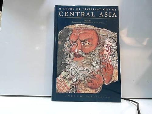History of Civilizations of Central Asia: The Crossroads of Civilization : A.D. 250 to 750: 3 - Litvinsky, B. A.