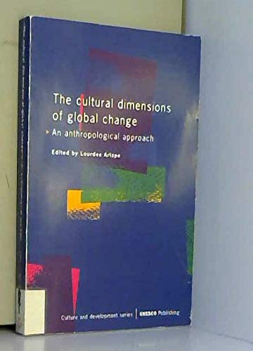 Beispielbild fr The Cultural Dimensions of Global Change: An Anthropological Approach zum Verkauf von ThriftBooks-Dallas
