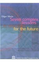 Seven Complex Lessons in Education for the Future (9789231037788) by Morin, Edgar