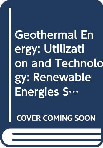 9789231039157: Geothermal Energy: Utilization and Technology: Renewable Energies Series