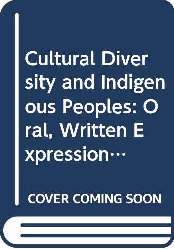 Stock image for Cultural Diversity and Indigenous Peoples: Oral, Written Expressions and New Technologies for sale by medimops