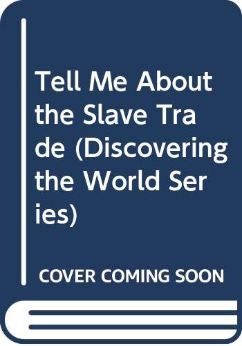 Stock image for Tell Me About the Slave Trade for sale by medimops