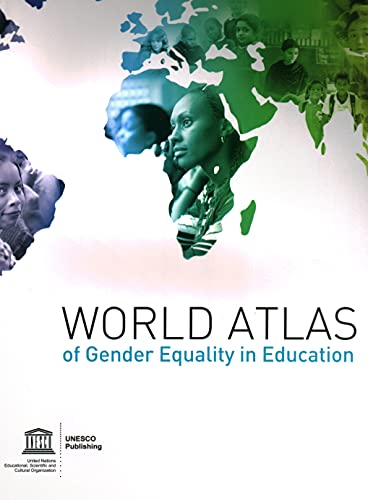 World Atlas Of Gender Equality In Education: Unesco Reference Works Series (9789231042324) by UNESCO