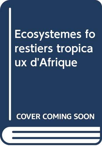 9789232020413: Ecosysemes Forestiers Tropicaux D'Afrique (Natural Resources Research, 19) (U1388)