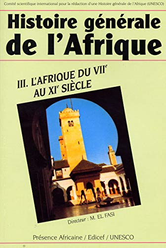 9789232024954: Histoire gnrale de l'Afrique, Volume III : L'Afrique du VIIe au XIe sicle: Volume 3, L'Afrique du VIIe au XIe sicle