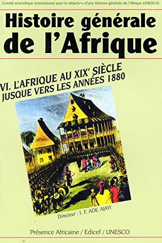 Imagen de archivo de Histoire Gnrale De L'afrique. Vol. 6. L'afrique Du Xixe Sicle Jusque Vers Les Annes 1880 a la venta por RECYCLIVRE