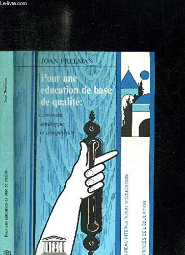 Beispielbild fr Pour une  ducation de base de qualit : comment d velopper la comp tence Freeman, Joan zum Verkauf von LIVREAUTRESORSAS