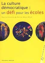 Stock image for La culture dmocratique : un dfi pour les coles : UN DEFI POUR LES ECOLES for sale by Ammareal