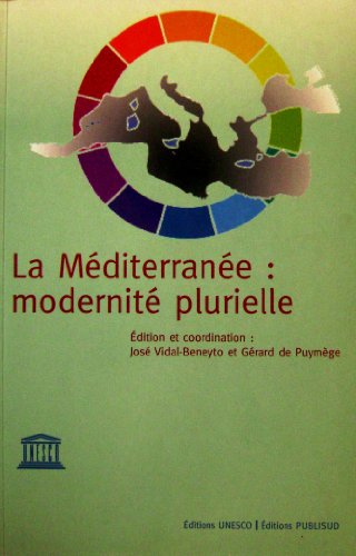 Stock image for LA MEDITERRANEE :MODERNITE PLURIELLE for sale by LiLi - La Libert des Livres