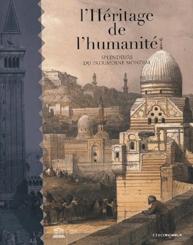 Beispielbild fr L'heritage de l'humanite - splendeurs du patrimoine mondial zum Verkauf von Le-Livre