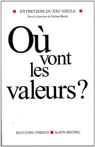Stock image for O vont les valeurs? Entretiens du XXIe sicle (UNESCO) for sale by Ammareal