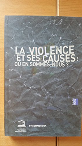 Beispielbild fr La Violence Et Ses Causes: Ou En Sommes-nous zum Verkauf von Ammareal