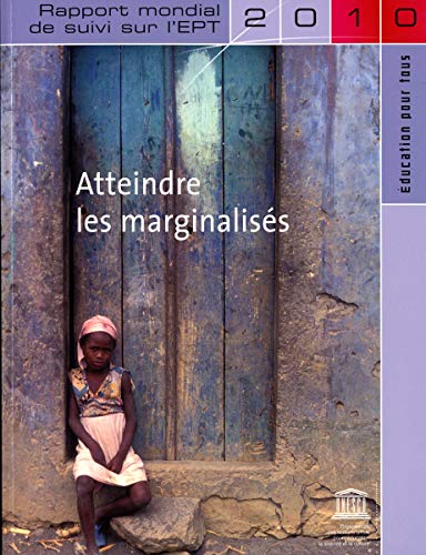 9789232041296: Atteindre Les Marginalises 2010: Rapport mondial de suivi sur l'EPT