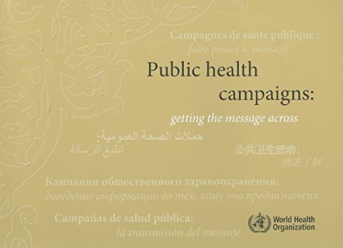 Stock image for Public Health Campaigns : Getting the Message Across for sale by Better World Books