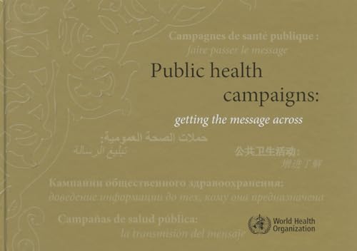 Public Health Campaigns [Op]: Getting the Message Across - World Health Organization