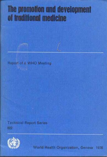 The Promotion and Development of Traditional Medicine (World Health Organization Technical Report Series) (9789241206228) by World Health Organization