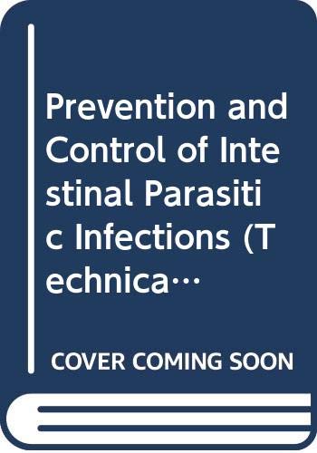 Stock image for Prevention and Control of Intestinal Parasitic Infections for sale by Bernhard Kiewel Rare Books