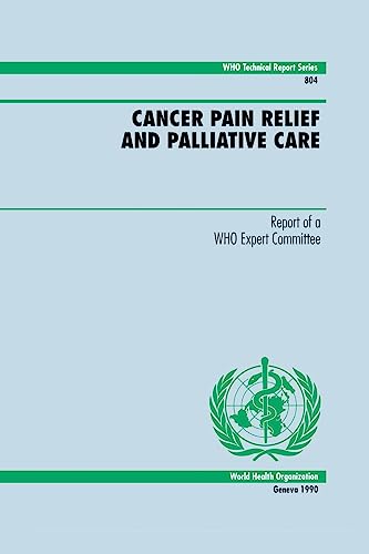 Cancer Pain Relief and Palliative Care (Technical Report Series,) (9789241208048) by [???]