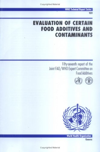 9789241209090: Evaluation of Certain Food Additives and Contaminants: Fifty-seventh Report of the Joint FAO/WHO Expert Committee on Food Additives (JECFA) (WHO Technical Report Series)