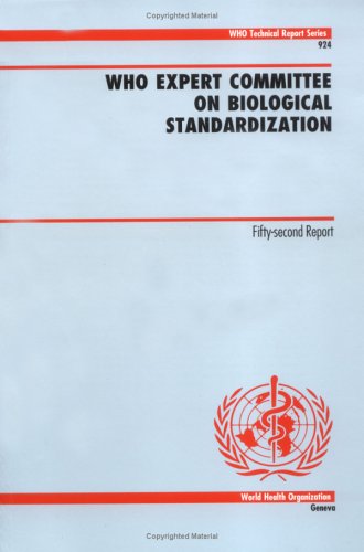 Stock image for WHO Expert Committee on Biological Standardization: Fifty-Second Report [WHO Technical Report Series 924] for sale by Tiber Books