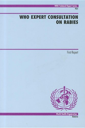 9789241209311: WHO expert consultation on rabies: first report: No. 931 (WHO technical report series)