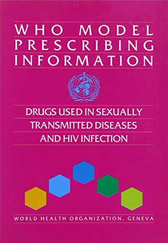 Drugs Used in Sexually Transmitted Diseases And HIV Infection (Who Model Prescribing Information) (9789241401050) by Unknown Author